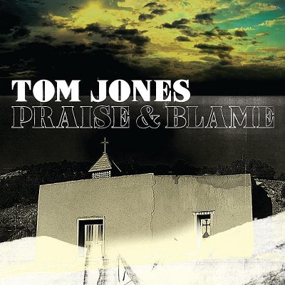 JONES,TOM/PRAISE & BLAME